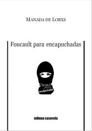 Foucault para Encapuchadas